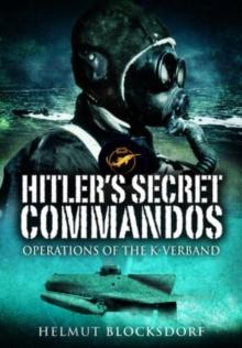 Hitler's Secret Commandos : Operations of the K-Verband