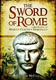 The Sword of Rome : Marcus Claudius Marcellus