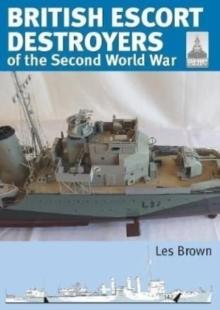 Shipcraft 28: British Escort Destroyers : of the Second World War