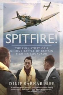 Spitfire! : The Full Story of a Unique Battle of Britain Fighter Squadron