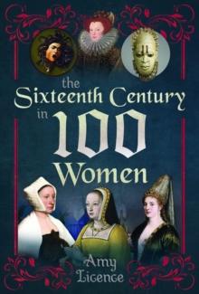 The Sixteenth Century in 100 Women