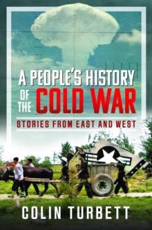 A People's History of the Cold War : Stories From East and West