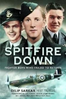 Spitfire Down : Fighter Boys Who Failed to Return