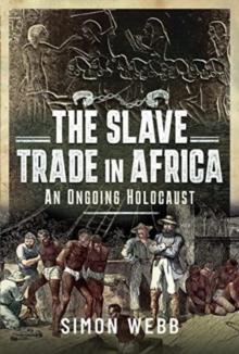 The Slave Trade in Africa : An Ongoing Holocaust