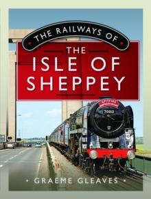 The Railways of the Isle of Sheppey