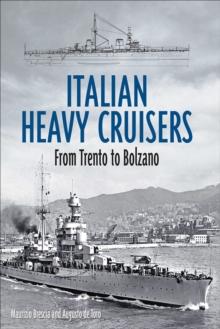 Italian Heavy Cruisers : From Trento to Bolzano