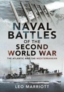 Naval Battles of the Second World War : The Atlantic and the Mediterranean