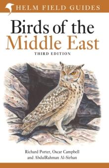 Field Guide to Birds of the Middle East : Third Edition