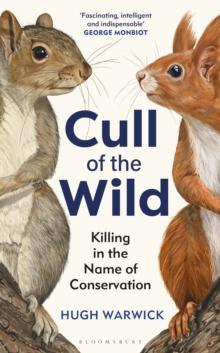 Cull of the Wild : Killing in the Name of Conservation