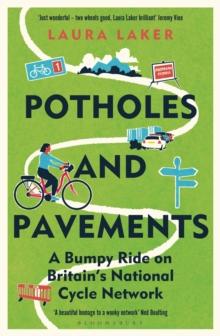 Potholes and Pavements : A Bumpy Ride on Britains National Cycle Network