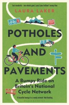 Potholes and Pavements : A Bumpy Ride on Britains National Cycle Network