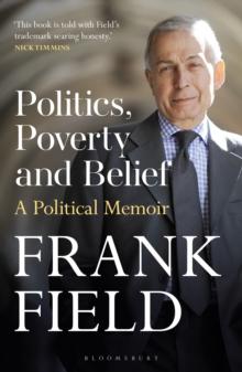 Politics, Poverty and Belief : A Political Memoir