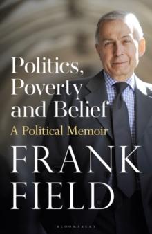 Politics, Poverty and Belief : A Political Memoir