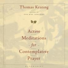 Active Meditations for Contemplative Prayer