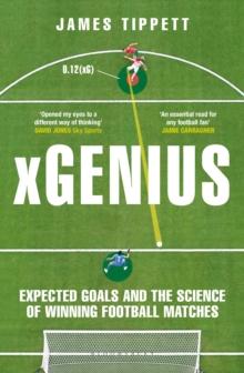 xGenius : Expected Goals and the Science of Winning Football Matches