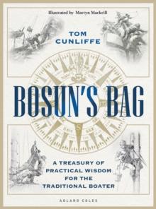 Bosun s Bag : A Treasury of Practical Wisdom for the Traditional Boater