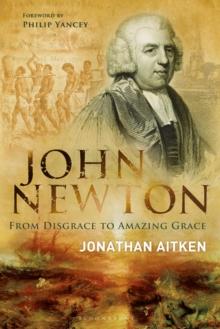 John Newton : From Disgrace to Amazing Grace