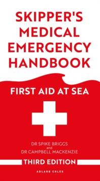 Skipper's Medical Emergency Handbook : First Aid at Sea 3rd Edition