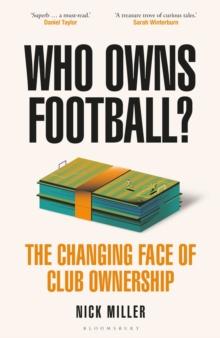 Who Owns Football? : The Changing Face of Club Ownership