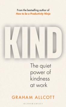 KIND : The quiet power of kindness at work