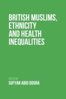 British Muslims, Ethnicity and Health Inequalities