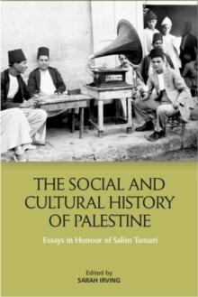 The Social and Cultural History of Palestine : Essays in Honour of Salim Tamari