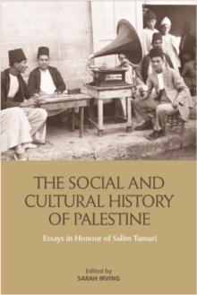 The Social and Cultural History of Palestine : Essays in Honour of Salim Tamari