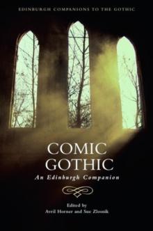 Comic Gothic : An Edinburgh Companion