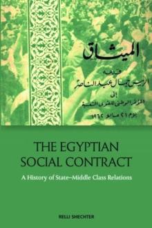 The Egyptian Social Contract : A History of State-Middle Class Relations