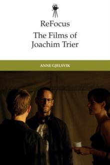 ReFocus: The Films of Joachim Trier : Moments and Movements