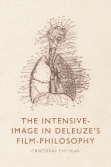 The Intensive-Image in Deleuze's Film-Philosophy