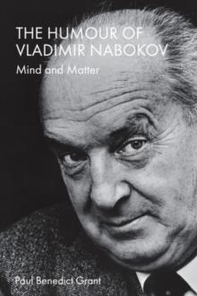 The Humour of Vladimir Nabokov : Mind and Matter