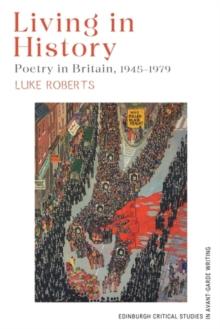 Living in History : Poetry in Britain, 1945-1979