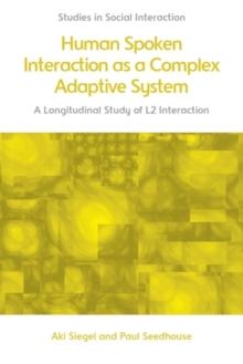 Human Spoken Interaction as a Complex Adaptive System : A Longitudinal Study of L2 Interaction