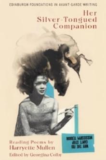 Harryette Mullen, Her Silver-Tongued Companion : Reading Poems by Harryette Mullen