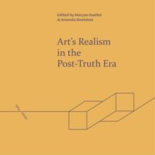 Art's Realism in the Post-Truth Era