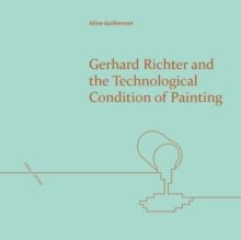 Gerhard Richter and the Technological Condition of Painting