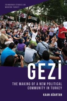 Gezi : The Making of a New Political Community in Turkey