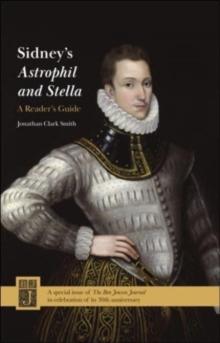 Sidney's Astrophil and Stella: A Reader's Guide : Ben Jonson Journal Volume 30