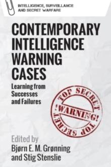 Contemporary Intelligence Warning Cases : Learning from Successes and Failures