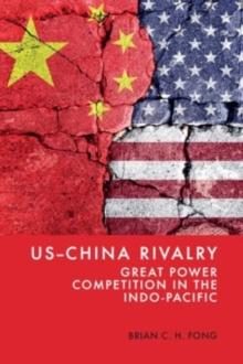 US-China Rivalry : Great Power Competition in the Indo-Pacific