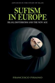 Sufism in Europe : Islam, Esotericism and the New Age