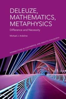 Deleuze, Mathematics, Metaphysics : Difference and Necessity