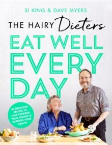 The Hairy Dieters  Eat Well Every Day : 80 Delicious Recipes To Help Control Your Weight & Improve Your Health