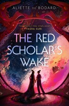 The Red Scholar's Wake : Shortlisted for the 2023 Arthur C. Clarke Award