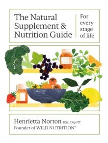 The Natural Supplement and Nutrition Guide : For every stage of life