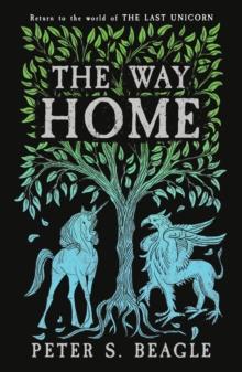 The Way Home : Two Novellas from the World of The Last Unicorn