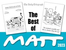 The Best of Matt 2023 : A brilliantly entertaining collection from the nations favourite cartoonist