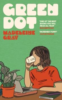 Green Dot : The hilarious, heart-breaking must-read debut novel of 2024