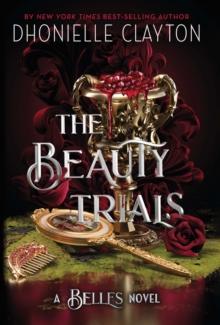 The Beauty Trials : The spellbinding conclusion to the Belles series from the queen of dark fantasy and the next BookTok sensation